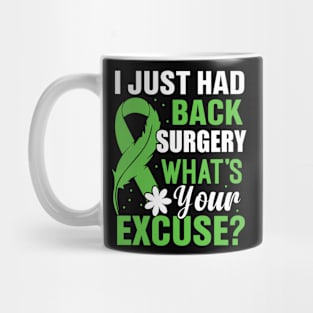 I just had back surgery whats your excuse Mug